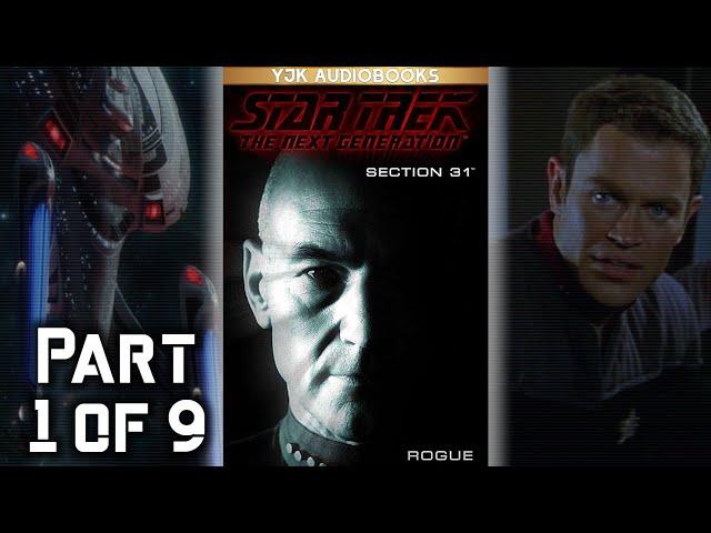 Star Trek: The Next Generation - Section 31: Rogue - Part 1 of 9 - Full Unabridged Audiobook