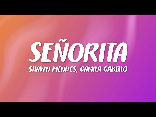 Shawn Mendes, Camila Cabello - Señorita (Lyrics) Letra