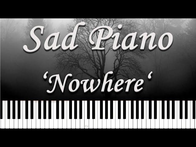 Sad Piano Music 'Nowhere' [Extremely Sad]