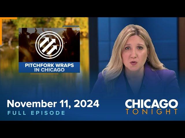 November 11, 2024 Full Episode — Chicago Tonight