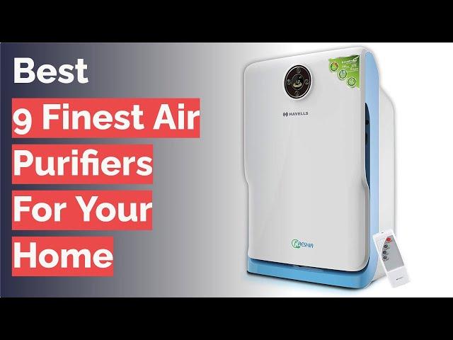  2 Best 9 Finest Air Purifiers For Your Home