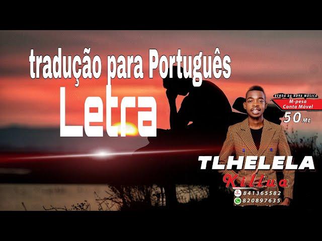 KILLUA - Tlhelela (LETRA traduzida) - nova música 2021