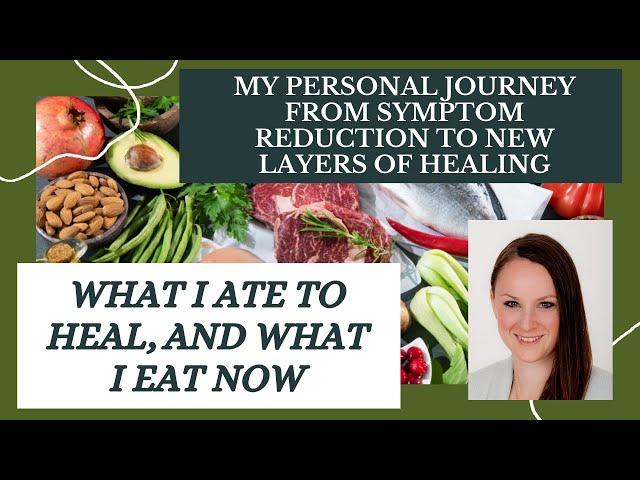 What I Ate to Heal, and What I Eat Now