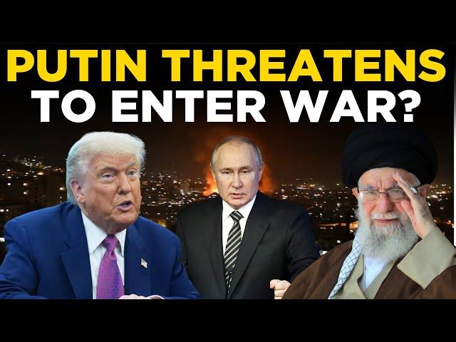 LIVE | Putin Threatens To Enter War? Russia Warns Netanyahu, Trump | Israel-Iran War LIVE