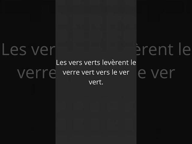 Les vers verts levèrent le verre vert vers le ver vert.