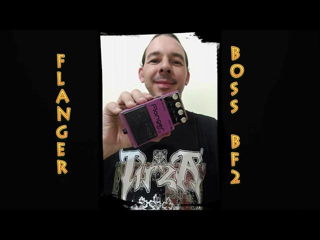 FLANGER  - BOSS BF2