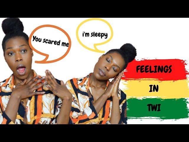 BEGINNERS TWI || How to express your feelings in twi. Hunger, tiredness, Scared etc