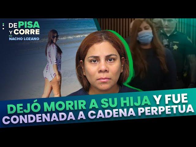 Dejó morir a su hija y fue condenada a cadena perpetua | DPC con Nacho Lozano