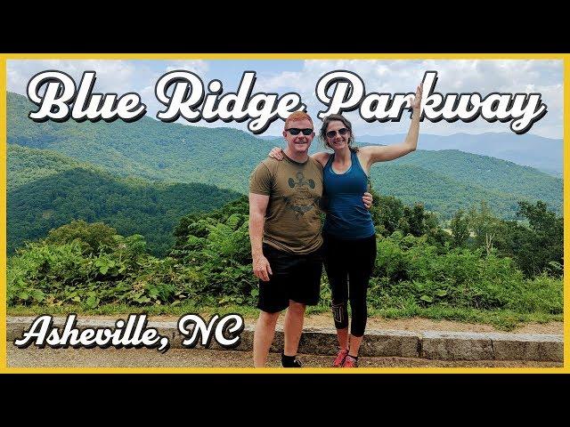 The Blue Ridge Parkway (Asheville, NC)