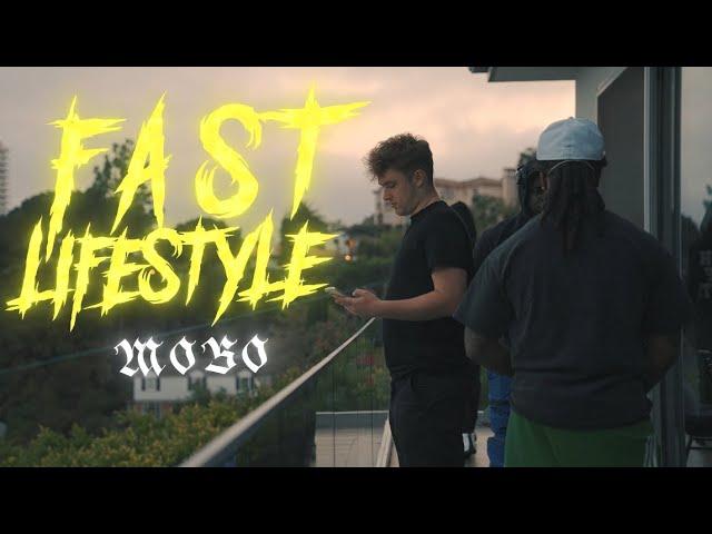 Moso - Fast Lifestyle ( Official Music Video )