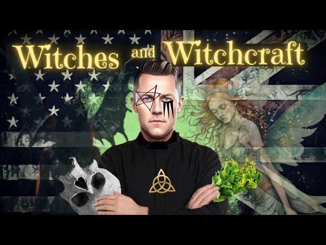 Witches and Witchcraft Part 1