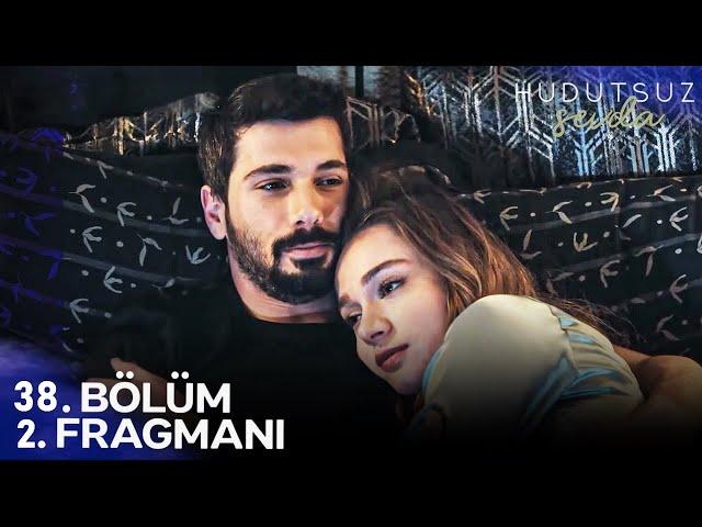 Hudutsuz Sevda 38. Bölüm 2. Fragmanı | Halil İbrahim ve Zeynep Barıştı!