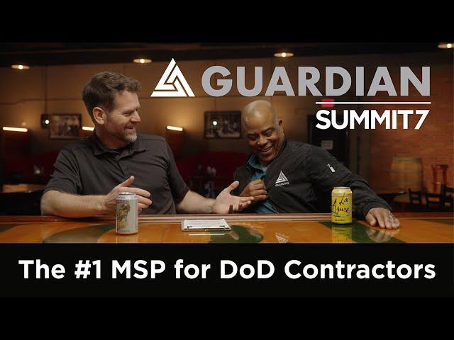 Summit 7 Guardian - The #1 MSP For DoD Contractors