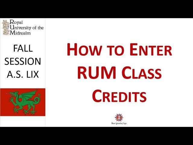 How to Enter Class Credits for the Royal University of the Midrealm (RUM)