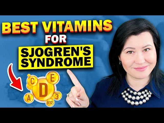 Sjogren's Syndrome: Top 5 Vitamins to Help Your Symptoms