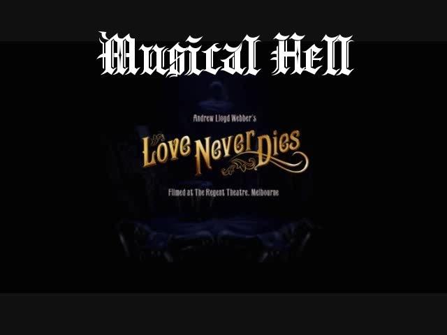 Love Never Dies: Musical Hell Review #11