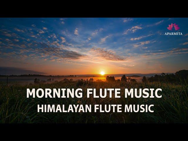 Morning Flute Music | Himalayan Flute Music | Meditation Music | (बाँसुरी) Aparmita Ep. 176