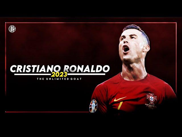 CRISTIANO RONALDO • 2023  THE UNLIMITED GOAT