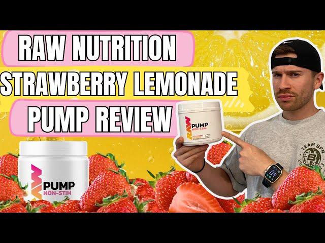 RAW Nutrition Strawberry Lemonade Pump Review