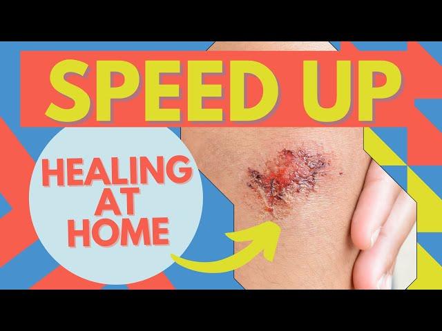 Wound Care! How To Heal Faster At Home