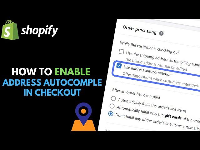 How to Enable Address Autocomplete in Shopify