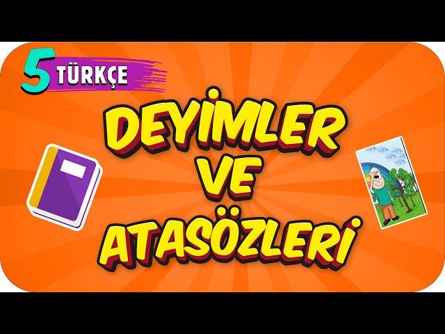 5. Sınıf Türkçe: Deyimler ve Atasözleri  #2022