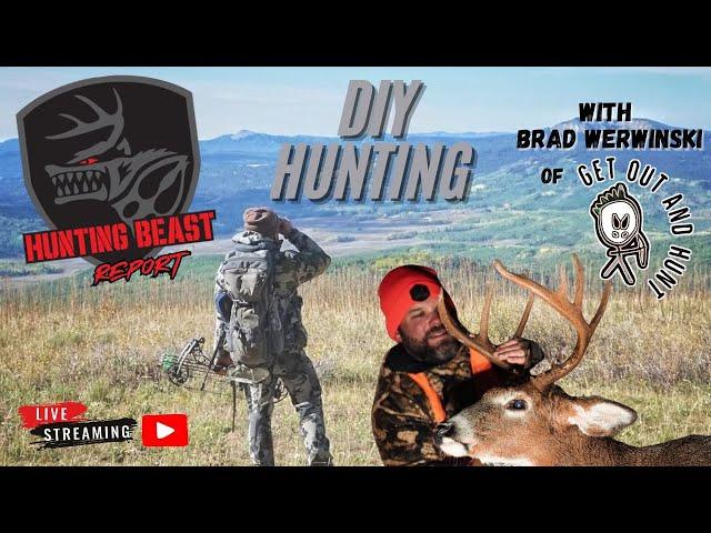 (LIVE) The Beast Report Ep.75 DIY and Big Woods Hunting with Brad Werwinski
