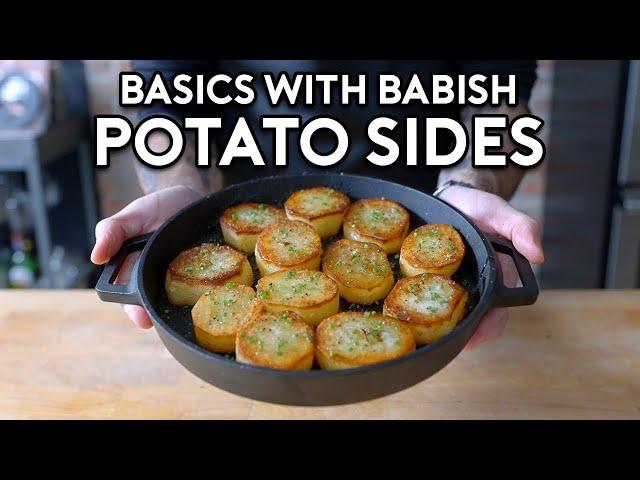 The Best Potato Sides | Basics with Babish