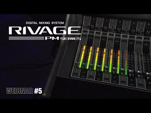 Yamaha Audioversity Webinar: RIVAGE PM System - What Makes it Sound so Good