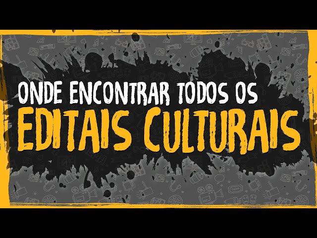 Onde Encontrar Todos os Editais Culturais?