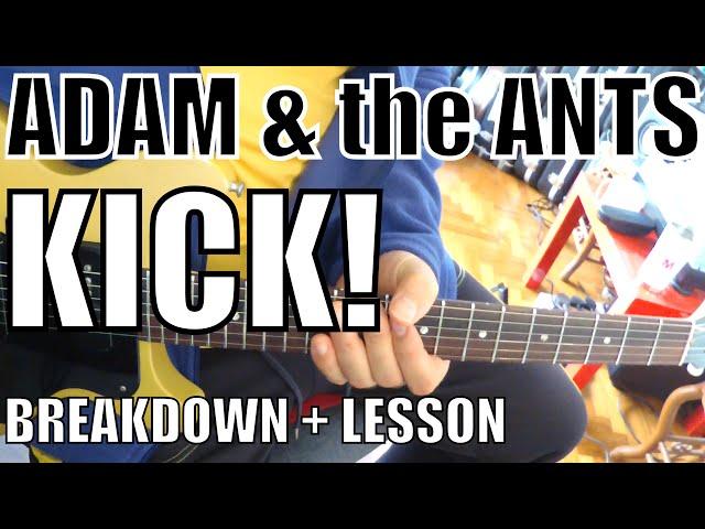 Adam and the Ants - Kick! - Guitar Tutorial