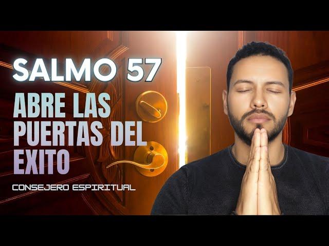 Usa el Salmo 57 para Desatar Bendiciones y Éxito en Tu Vida 