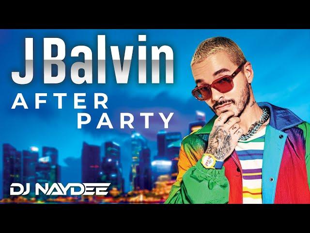 J Balvin Reggaeton Mix 2020, 2019, 2018 - Best Of J Balvin After Party - DJ Naydee