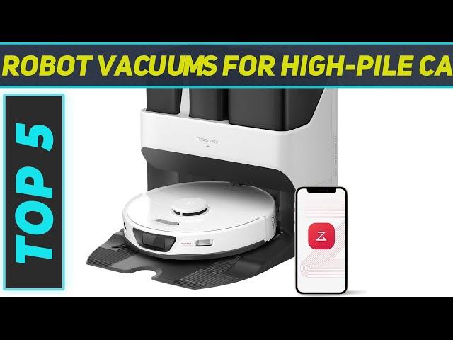 Top 5 Best Robot Vacuums For High-Pile Carpet in 2024