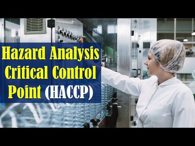 Hazard Analysis Critical Control Point (HACCP)