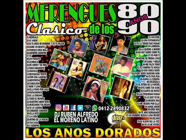 Merengues Clásico de los años 80 y 90--RETRO--Dj Ruben Alfredo El Moreno Latino