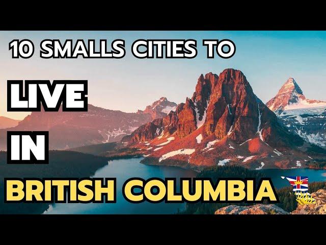 The 10 best small towns to live in British Columbia