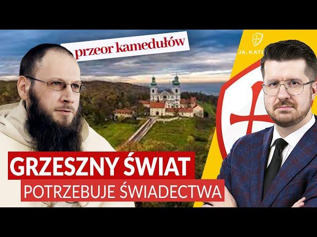 PRZEOR KAMEDUŁÓW: GRZESZNY ŚWIAT POTRZEBUJE ŚWIADECTWA