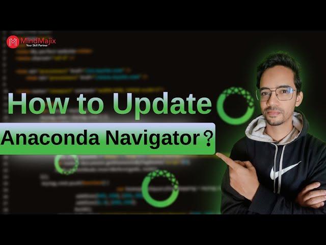 How to Update Anaconda Navigator? | Anaconda Python Latest Version | MindMajix