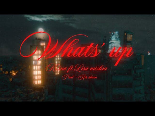 KR$NA ft. Lisa Mishra - What's Up | Official Music Video