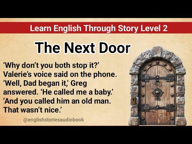 Learn English Through Story Level 2 | Graded Reader Level 2 | English Story| The Next Door