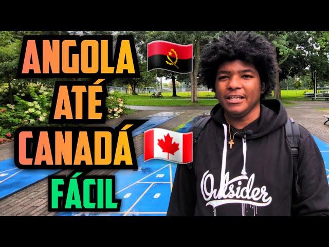 MANEIRA MAIS FÁCIL DE SAIR DE ANGOLA ATÉ CANADÁ