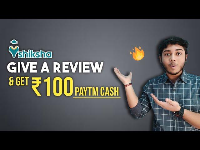 Review your college and get Rs.100 paytm cash | Shiksha.com free paytm cash offer