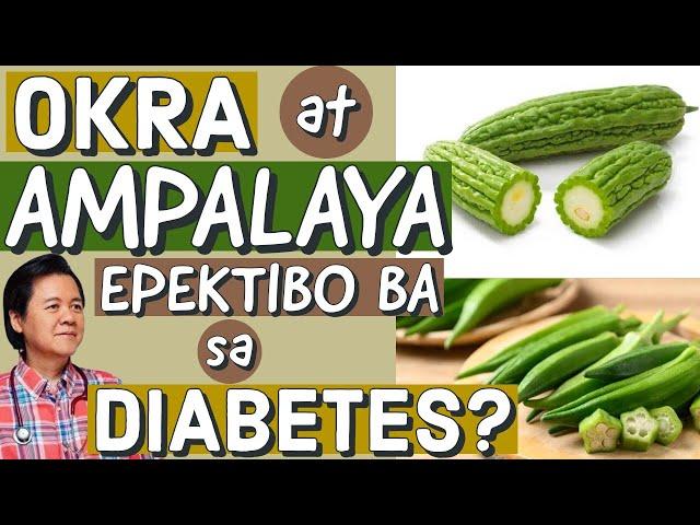 Okra at Ampalaya: Epektibo Ba sa Diabetes? - By Doc Willie Ong