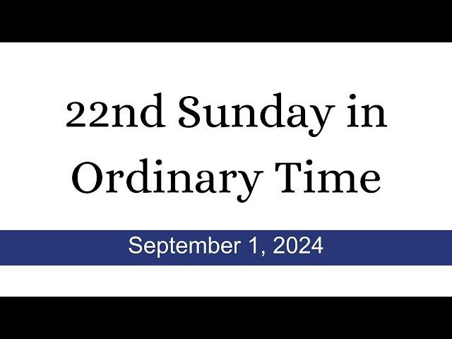 CCWauk Mass | 22nd Sunday in Ordinary Time