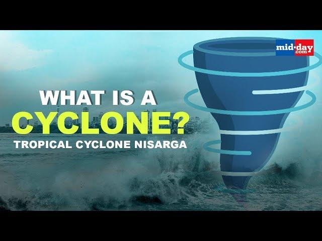 What is a Cyclone?  |  Tropical Cyclone Nisarga
