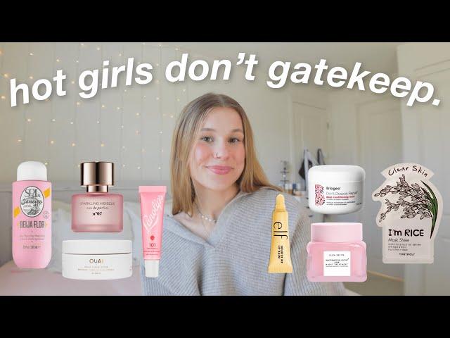 HOT GIRLS DON'T GATEKEEP  | girly products you NEED