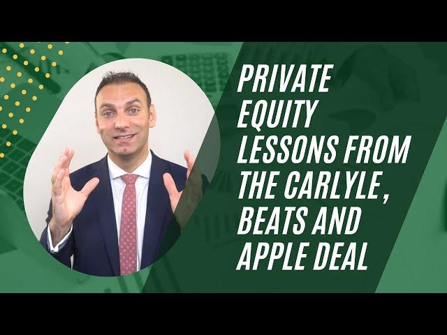 Private Equity Lessons from the Carlyle, Beats and Apple Deal | Mink Learning