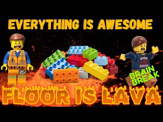 EVERYTHING IS AWESOME: FLOOR IS LAVA BRAIN BREAK! Exercise. movement activity. Just Dance for Fun!