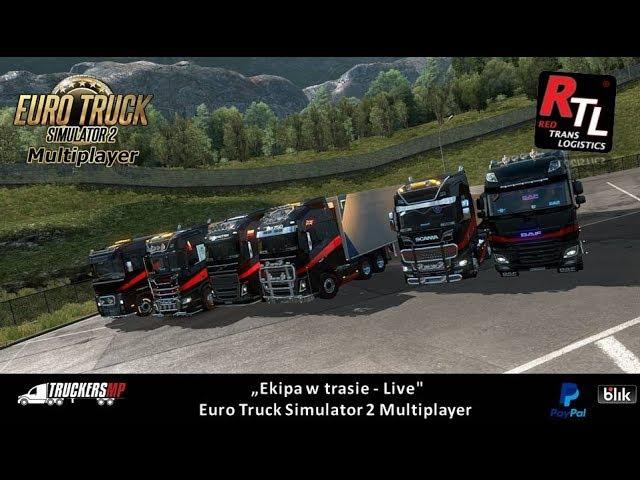 "Ekipa w trasie - Live ” | Euro Truck Simulator 2 Multiplayer | Sim 1 / 2